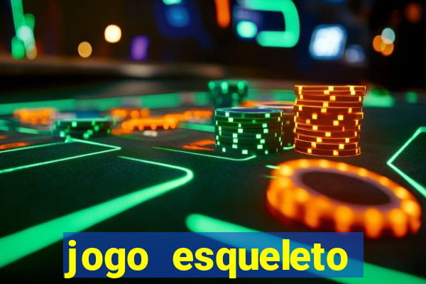 jogo esqueleto explosivo 2